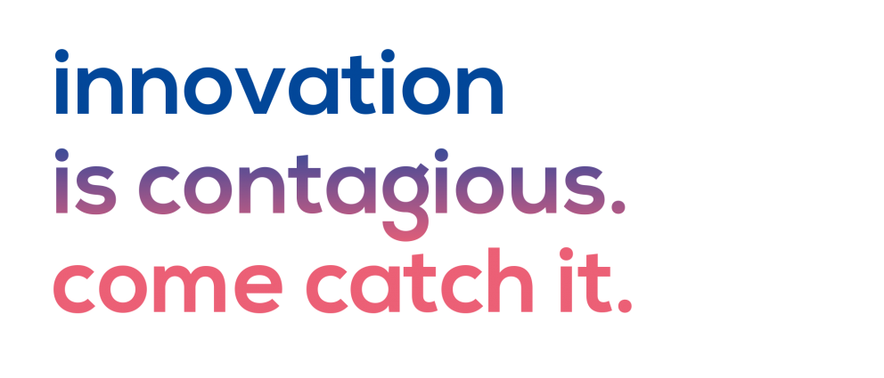 innovation is contagious. come catch it.